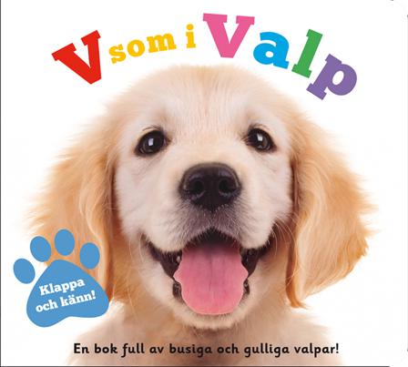 V som i Valp - Bok av Ellie Boultwood, Hannah Cockayne, m.fl. - Board book
