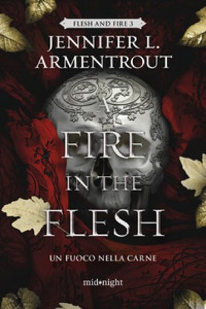 A fire in the flesh. Un fuoco nella carne Jennifer L. Armentrout
