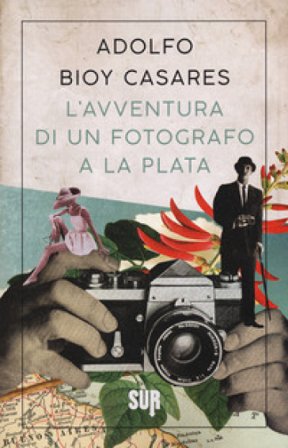 L'avventura di un fotografo a La Plata Adolfo Bioy Casares