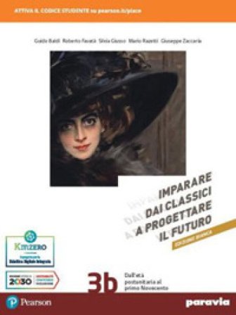 Imparare dai classici a progettare il futuro. Ediz. bianca. Con Verso la prova INVALSI di italiano. Per le Scuole superiori. Con e-book. Con 