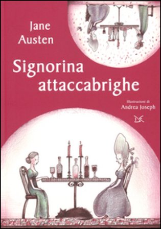 Signorina attaccabrighe Jane Austen