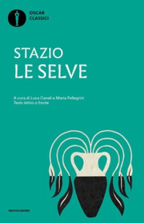 Le selve. Testo latino a fronte Publio Papinio Stazio