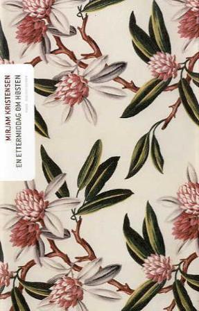 En ettermiddag om høsten - Bok av Mirjam Kristensen - Hardback