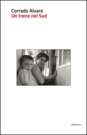 Un treno nel Sud Corrado Alvaro