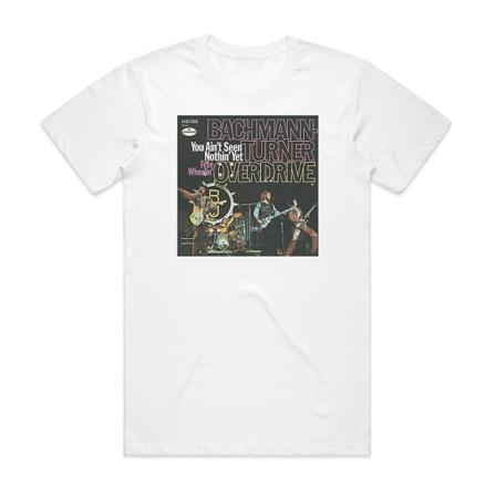 Bachman-turner Overdrive Du har inte sett någonting ännu T-shirt Vit L