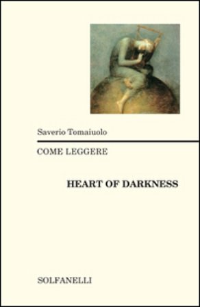 Come leggere «Heart of darkness» Saverio Tomaiuolo