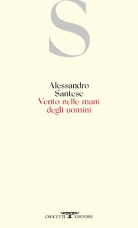 Vento nelle mani degli uomini Alessandro Santese