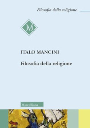 Filosofia della religione Italo Mancini