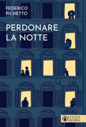 Perdonare la notte Federico Pichetto