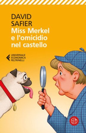 Miss Merkel e l'omicidio nel castello David Safier