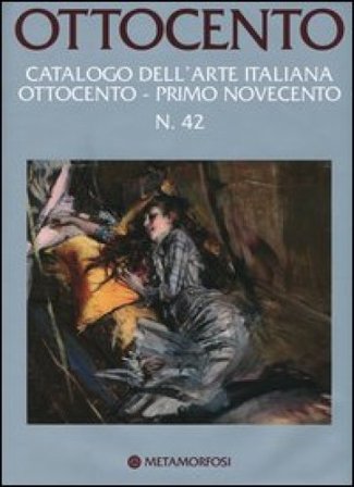 Ottocento. Catalogo dell'arte italiana dell'Ottocento. Ediz. illustrata. Vol. 42: Primo Novecento