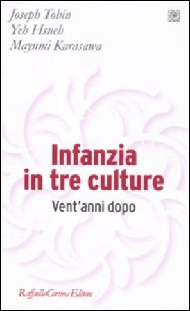 Infanzia in tre culture. Vent'anni dopo Joseph J. Tobin