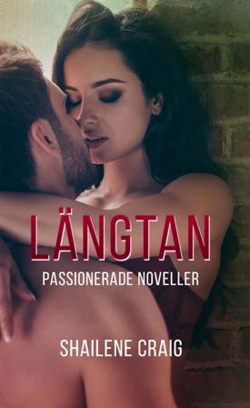 Längtan : passionerade noveller - Bok av Shailene Craig - Pocket