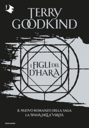 I figli del D'Hara. La spada della verità Terry Goodkind
