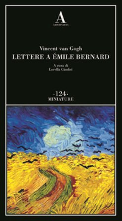 Lettere a Émile Bernard Vincent Van Gogh