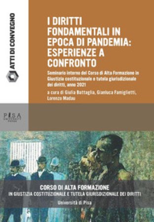 I diritti fondamentali in epoca di pandemia. Seminario interno del Corso di Alta Formazione in Giustizia costituzionale e tutela giurisdizionale dei 