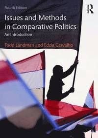 Issues and Methods in Comparative Politics, ISBN: 9780415538305
