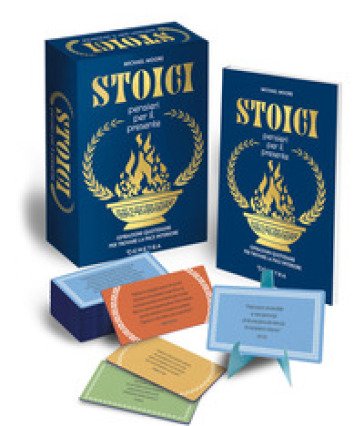 Stoici. Pensieri per il presente. Ispirazioni quotidiane per trovare la pace interiore. Con 52 Carte Michael Moore