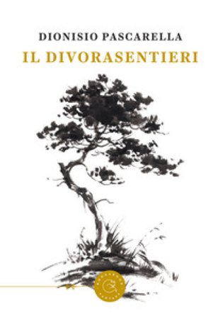 Il Divorasentieri Dionisio Pascarella