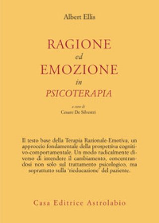 Ragione ed emozione in psicoterapia Albert Ellis