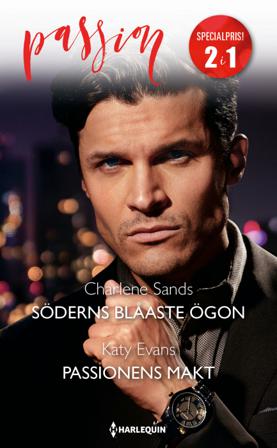 Söderns blåaste ögon ; Passionens makt - Bok av Charlene Sands & Katy Evans - Häfte