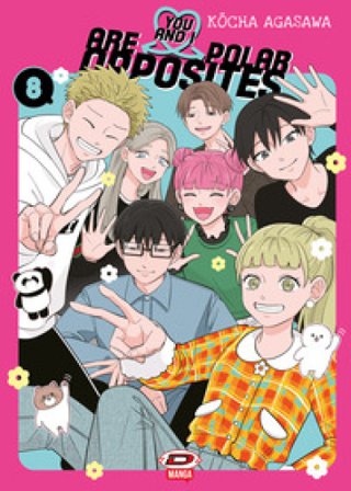 You and I are polar opposites. Vol. 8 Kocha Agasawa