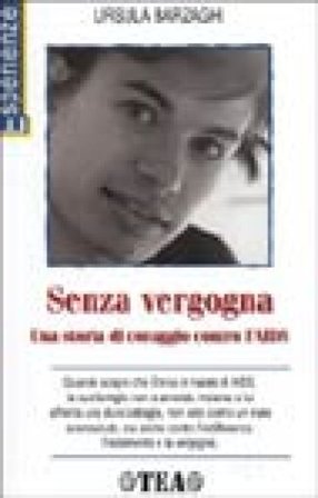 Senza vergogna. Una storia di coraggio contro l'AIDS Ursula Rütter Barzaghi