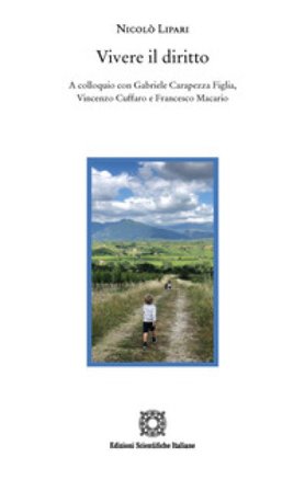 Vivere il diritto. A colloquio con Gabriele Carapezza Figlia, Vincenzo Cuffaro e Francesco Macario Nicolò Lipari
