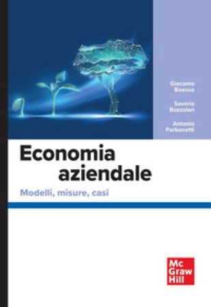 Economia aziendale. Modelli, misure, casi Giacomo Boesso