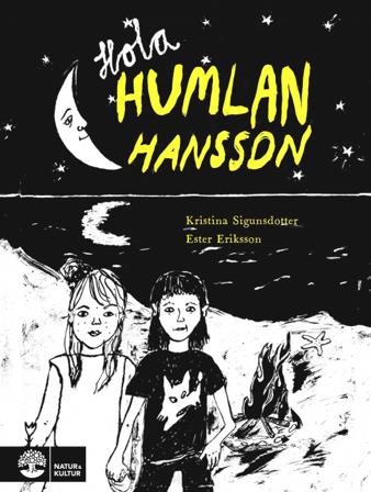 Hola Humlan Hansson - Bok av Kristina Sigunsdotter - Inbunden