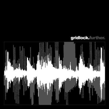 Further (greyscale splatter vinyl) GRIDLOCK