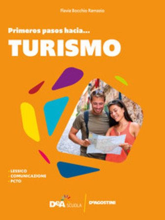 #español. Primeros pasos hacia... turismo. Per le Scuole superiori Catalina Ramos