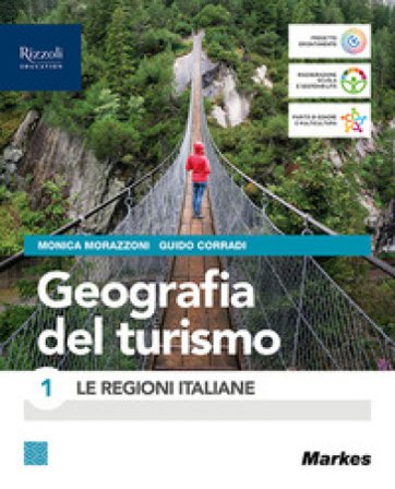 Geografia del turismo. Per le Scuole superiori. Con e-book. Con espansione online. Vol. 1: Le regioni italiane Guido Corradi