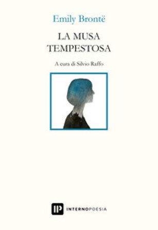 La musa tempestosa. Ediz. italiana e inglese Emily Bronte