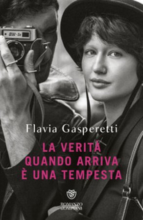La verità quando arriva è una tempesta Flavia Gasperetti