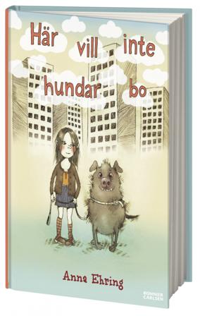 Här vill inte hundar bo - Bok av Anna Ehring - Inbunden