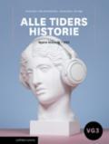 Alle tiders historie - av Kåre Dahl Martinsen, Tommy Moum, m.fl.