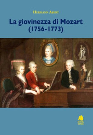 La giovinezza di Mozart (1756-1773) Hermann Abert