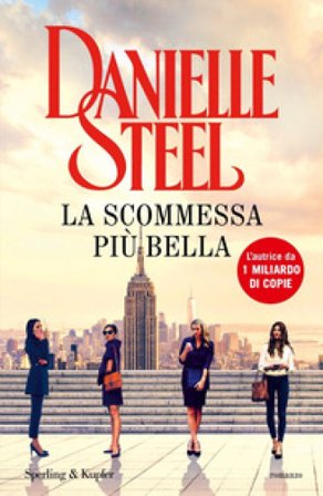 La scommessa più bella Danielle Steel
