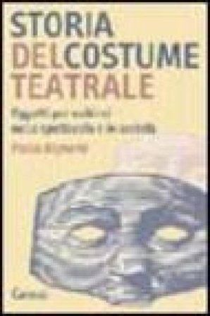 Storia del costume teatrale Paola Bignami