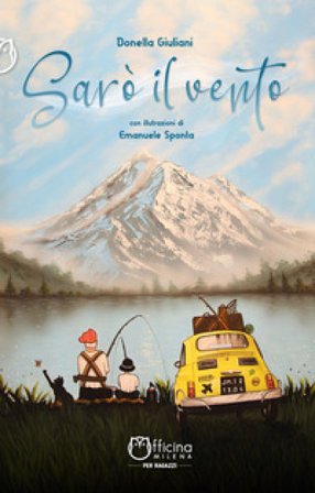 Sarò il vento. Ediz. illustrata Donella Giuliani
