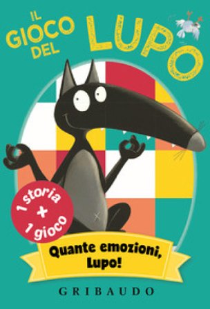 Il gioco del lupo. Quante emozioni, lupo! Amico lupo. Ediz. a colori. Con 49 Carte Orianne Lallemand