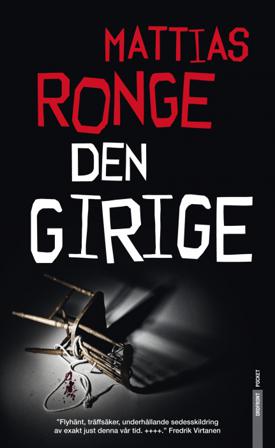 Den girige - Bok av Mattias Ronge - Pocket