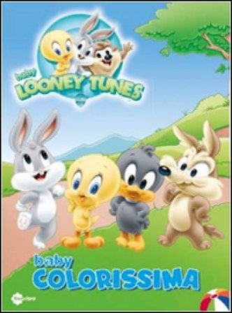 Baby colorissima 2. Baby Looney Tunes. Ediz. illustrata AA.VV. Artisti Vari