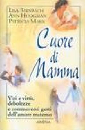 Cuore di mamma Lisa Birnbach