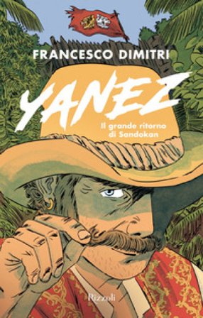 Yanez. Il grande ritorno di Sandokan Francesco Dimitri
