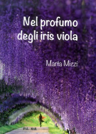 Nel profumo degli iris viola Marta Mizzi