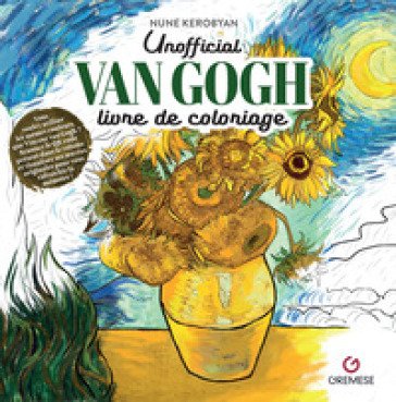 Vincent van Gogh. Livre de coloriage. Non officiel Nune Kerobyan