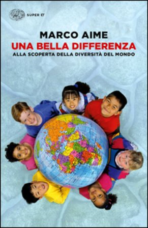Una bella differenza. Alla scoperta della diversità del mondo Marco Aime