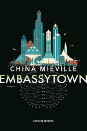 Embassytown China Miéville